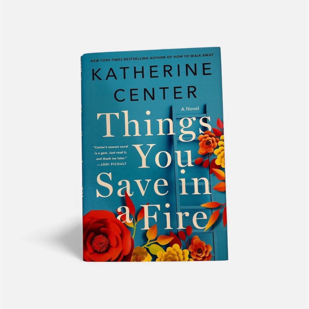 Things You Save in a Fire – Katherine Center | Paperback Novel | New